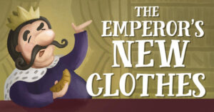 The Emperor's New Clothes